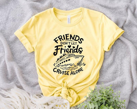 Matching Group Cruise Shirts, Friends Don't Let Friends Cruise Alone Shirt, Couples Cruise Shirt, Family Cruise Shirts, Summer Vacation Gift