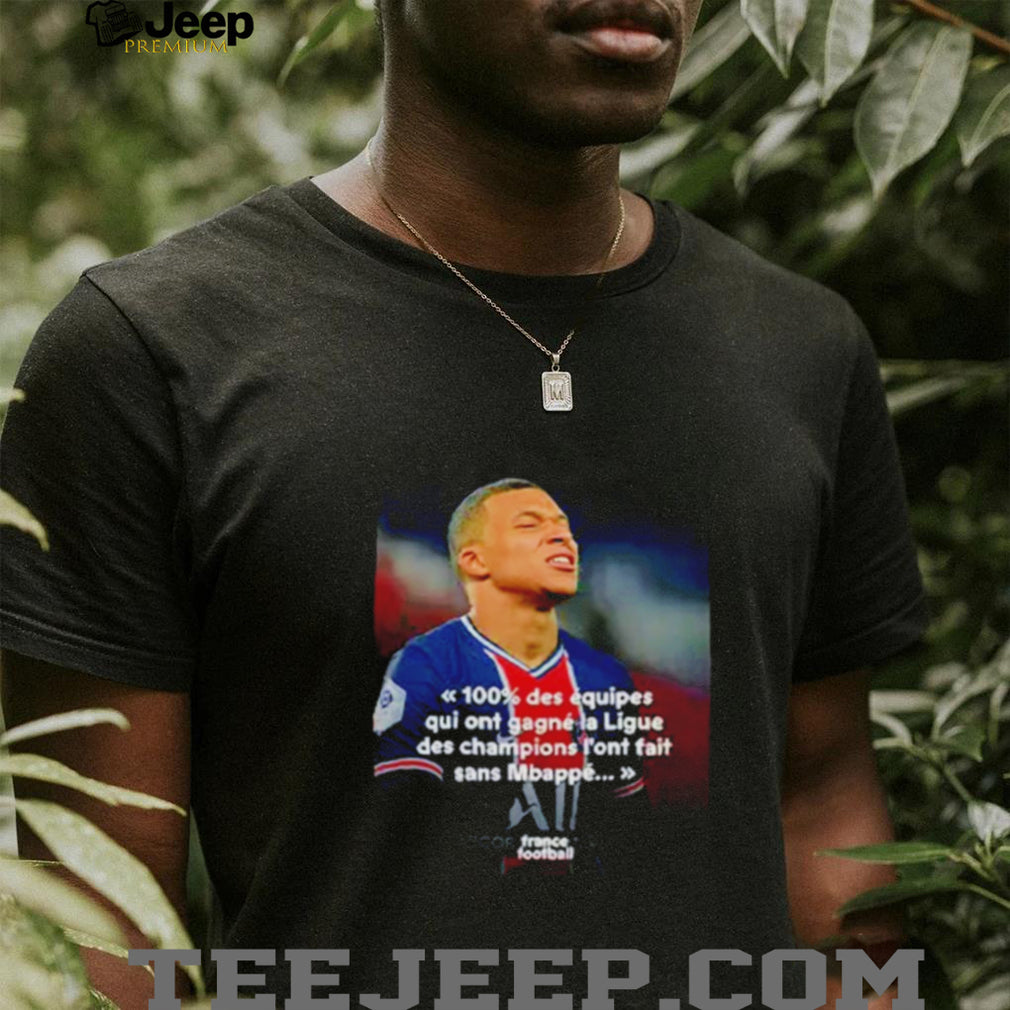 Mbappé Meme PSG Champions League Joke shirt