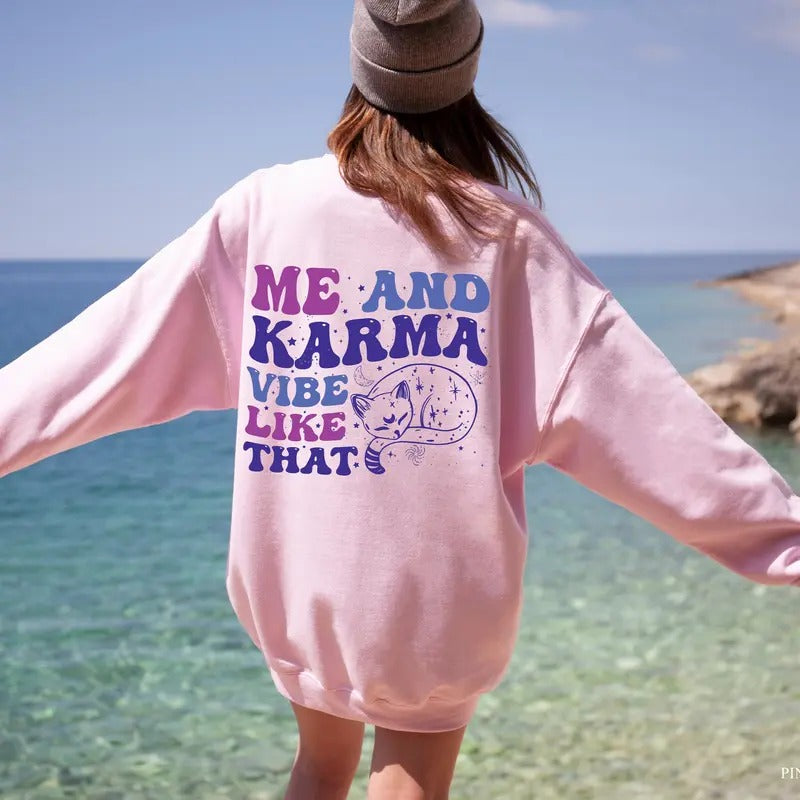 Me And Karma Vibe Like That Shirt, Aesthetic sweatshirt, Gift For Besties, Teenage Girl Gifts, Cat Merch
