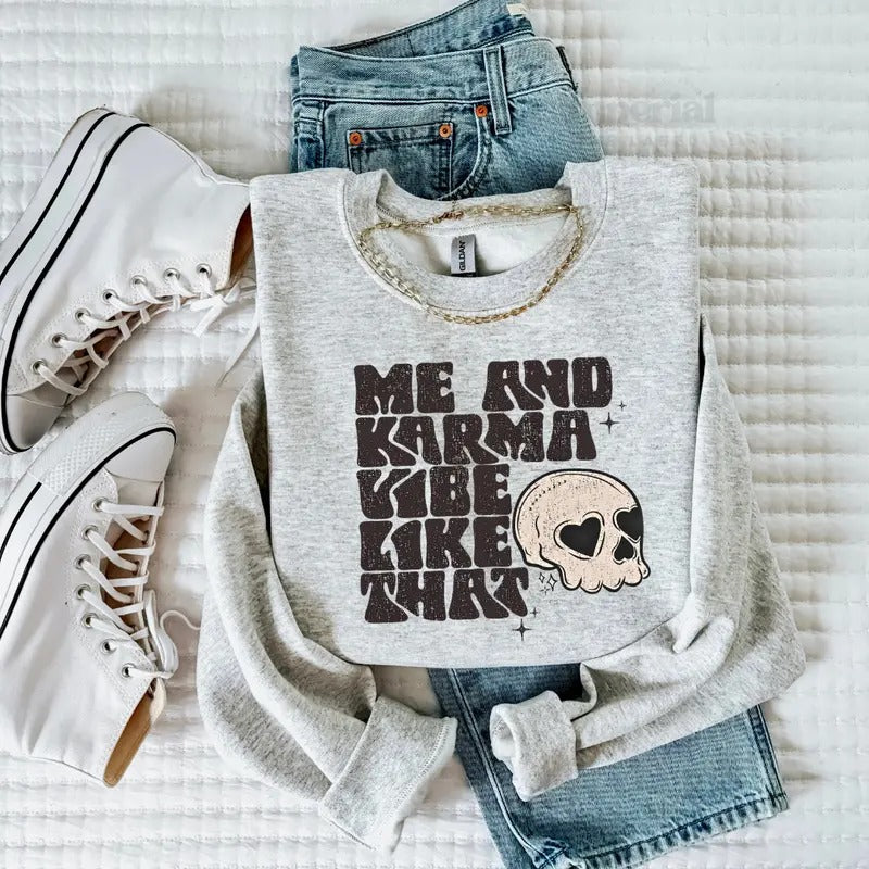 Me And My Karma Vibe Like That Sweatshirt, Funny Graphic Sweatshirt, Karma Quote Pullover, Positive Vibes Sweatshirt, Trendy Inspirational Apparel, Quirky Motivational Sweatshirt, Comfortable Casual Wear, Cozy Sweatshirt, Unique Graphic Hoodie