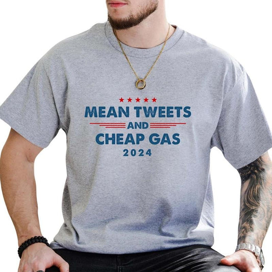 Mean Tweets And Cheap Gas 2024 Shirt, 2024 American Tee, Funny Republican Graphic Printed Tee,  Make America Great Again 2024 Shirt, USA Tee, Make America Trummp Again T-shirt, Comfy Fabric Graphic Tee, Men's Top, Menswear, Cotton Fabric Relaxed Tee