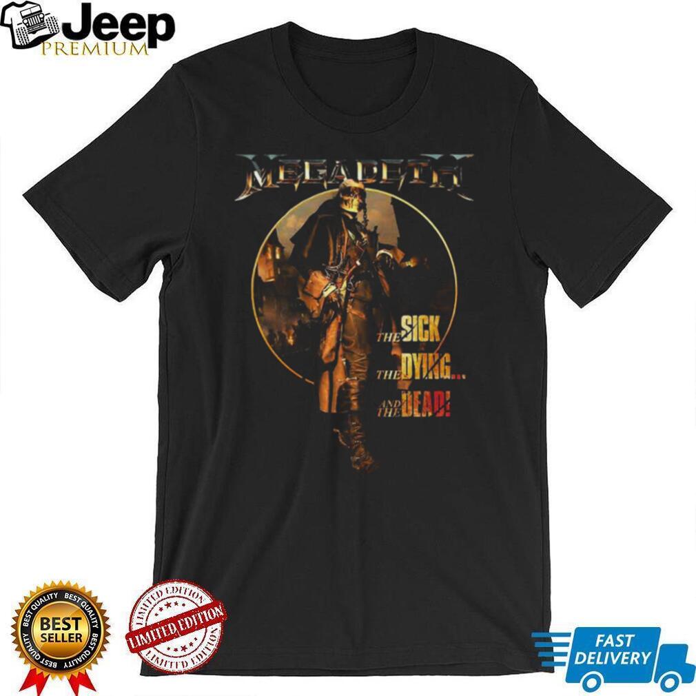 Megadeth The Sick, The Dying… And The Dead! Vic Rattlehead T Shirt