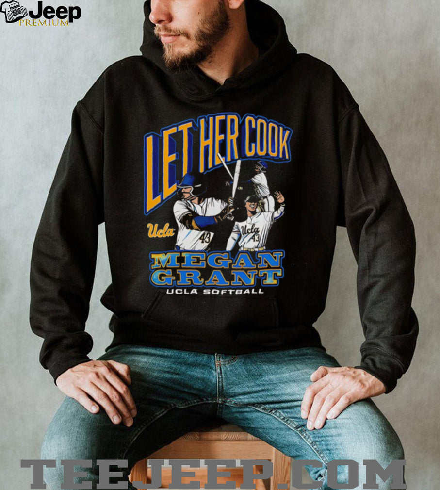 Megan Grant UCLA Softball Let Her Cook Sports T Shirt