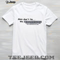 Men Don’t Lie We Exaggerate Funny Slogan T Shirt