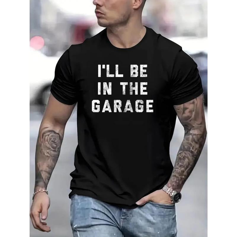 Men'S "I'll Be in The Garage" Crew Neck T-Shirt, 100% Cotton, Geometric-Pattern, Knit Fabric, Medium Stretch, All-Season, Casual Daily Wear, Short Sleeve, Regular Fit Made in USA