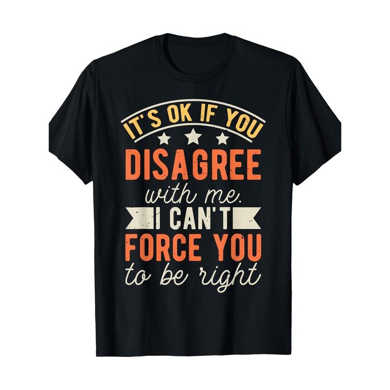 Men'S Casual Cotton T-Shirt with "It'S Ok If You Disagree" Quote - Novelty Graphic Tee, Short Sleeve, Round Neck, Regular Fit, Digital Print, 100% Cotton, - Humorous & Geometric Design for All Seasons Made in USA