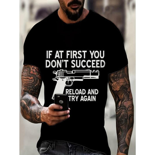 Men's Casual Summer T-Shirt - "If at First You Don't Succeed, Reload and Try Again" Graphic, Breathable Cotton Blend, Loose Fit Short Sleeve Tee with 3D Print Pistol Design, Casual Summer Wear | Casual Style | Stretchy Fabric, Made in USA