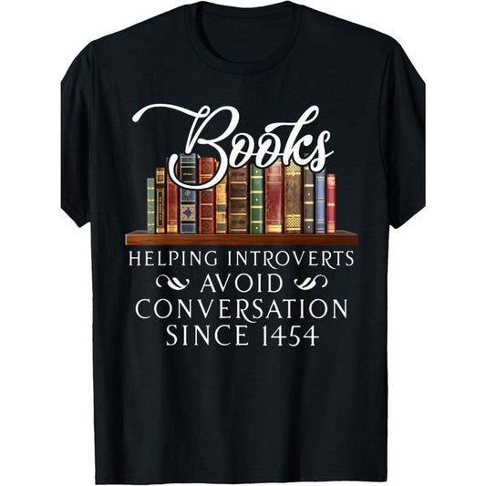 Mens Books Helping Introverts Avoid Conversation Since 1454 T-Shirt with Crew Neck - Leisure & Breathable Fit, Casual Summer Tee made in usa