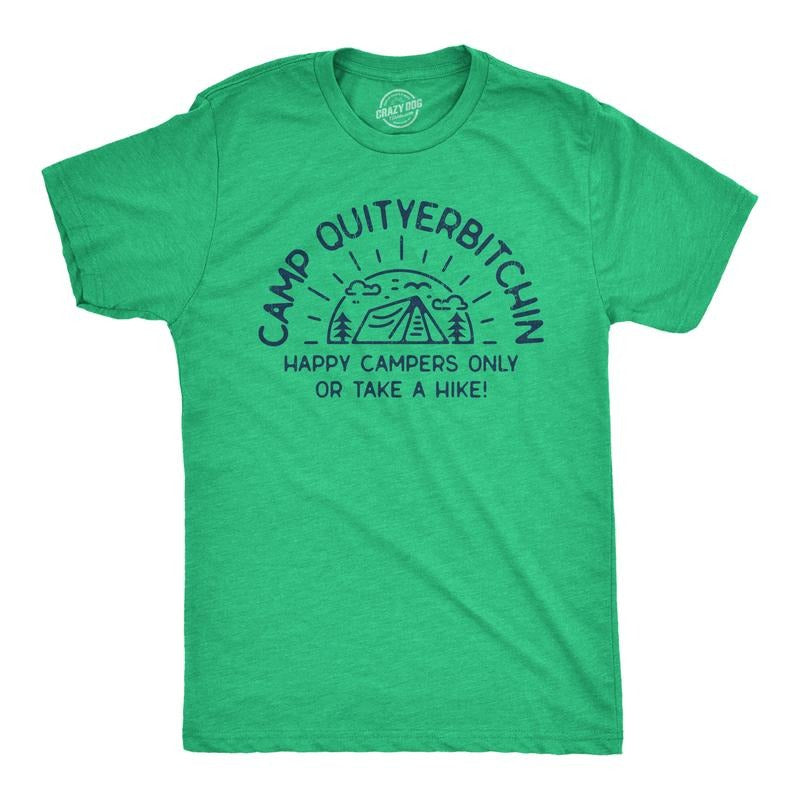 Mens Camp Quityerbitchin T Shirt Funny Sarcastic Camping Tent Complaining Joke Graphic Tee for Guys Mens Funny T Shirts Cool Tees Soft Green -