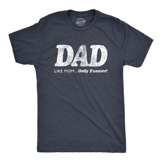 Mens Dad Like Mom Only Funner T Shirt Funny Fathers Day Tee Mens Funny T Shirts Cool Tees Soft Stylish Casual Menswear Dad Joke Apparel for Men Novelty Tees for Guys Navy - Dad