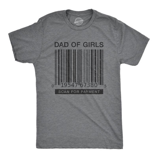 Mens Dad Of Girls T Shirt Funny Barcode Payment Fathers Day Tee Mens Funny T Shirts Cool Tees Soft Stylish Casual Menswear Dad Joke Apparel for Men Novelty Tees for Guys Dark Grey