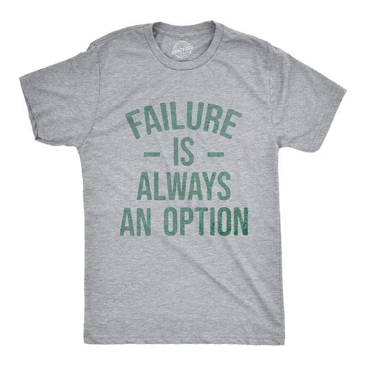 Mens Failure Is Always An Option T Shirt Funny Unmotivating Joke Tee for Guys Mens Funny T Shirts Cool Tees Soft Stylish Casual Menswear Funny Sarcastic Short Sleeve Novelty Tees for Guys Light Grey