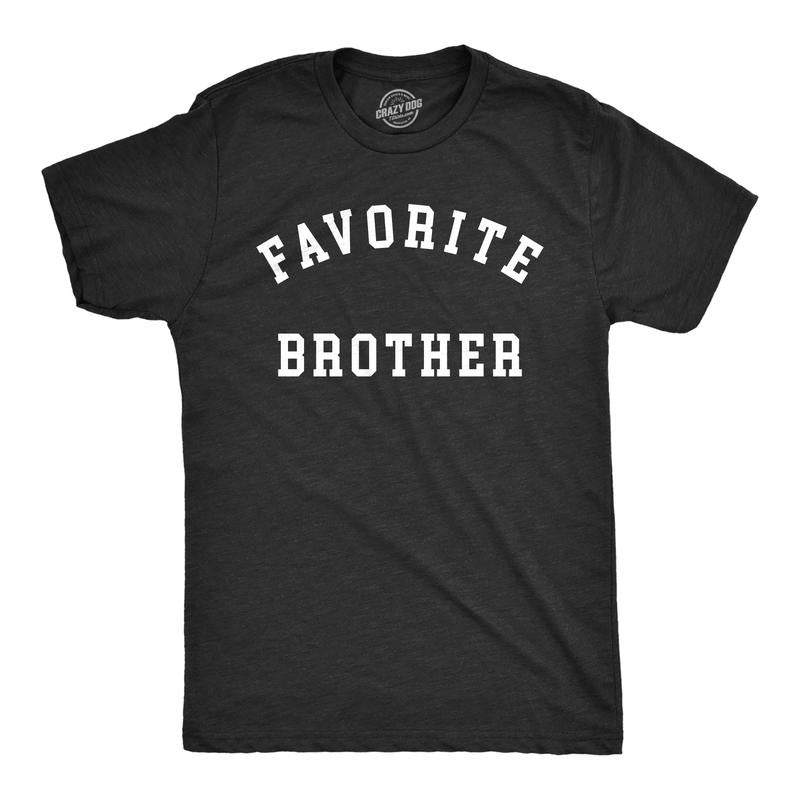 Mens Favorite Brother T Shirt Funny Best Sibling Family Bro Joke Tee for Guys Mens Funny T Shirts Cool Tees Soft Stylish Casual Black -
