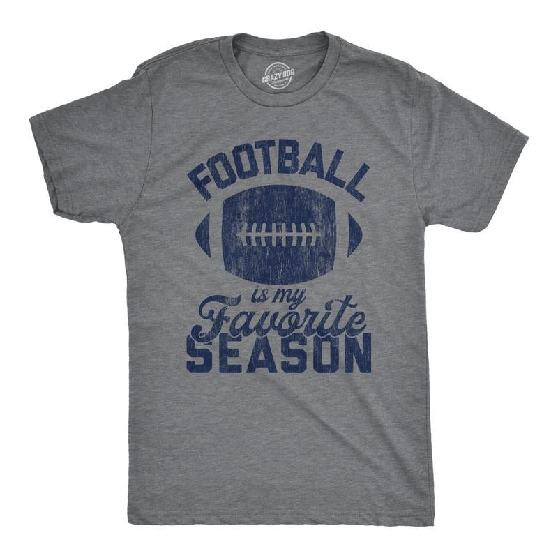 Mens Football Is My Favorite Season T Shirt Funny Big Game Sunday Graphic Novelty Tee Mens Funny T Shirts Cool Tees Soft...
