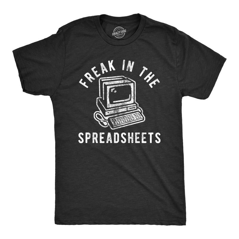 Mens Freak In The Spreadsheets T Shirt Funny Nerdy Office Job Computer Joke Tee for Guys Mens Funny T Shirts Cool Tees Soft Stylish Casual Menswear Office Apparel for Men Funny Nerd Short Sleeve Black -