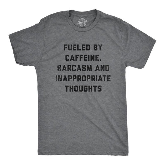 Mens Fueled By Caffeine Sarcasm And Inappropriate Thoughts T Shirt Funny Coffee Graphic Tee Mens Funny T Shirts Cool Tees...