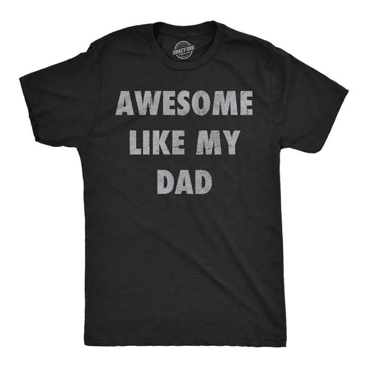 Mens Funny T Shirts Awesome Like My Dad Sarcastic Fathers Lovers Graphic Novelty Tee for Men Mens Funny T Shirts Cool...