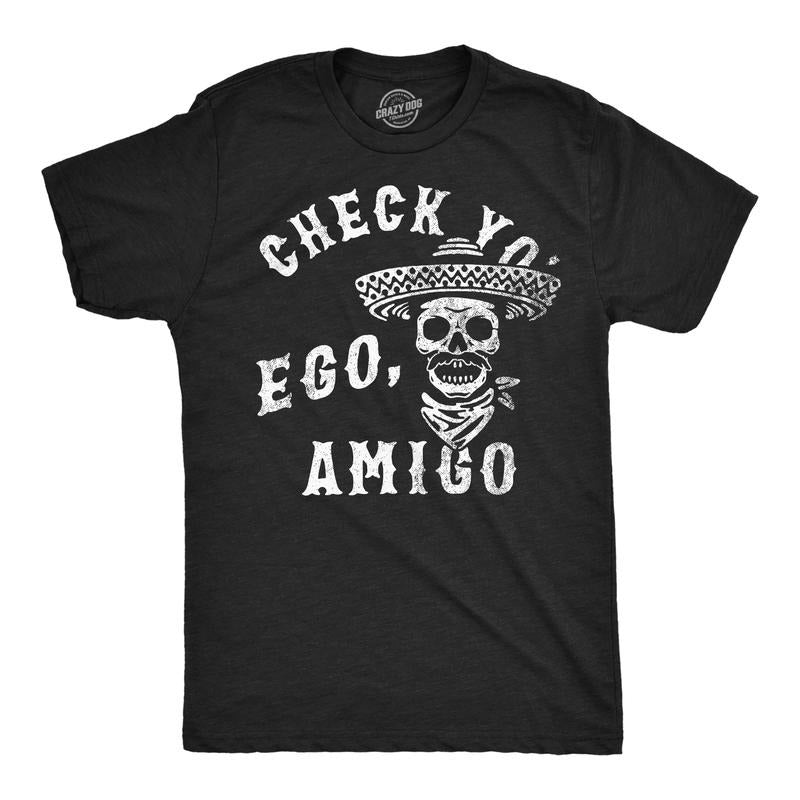 Mens Funny T Shirts Check Yo Ego Amigo Sarcastic Graphic Novelty Tee for Men Mens Funny T Shirts Cool Tees Soft Stylish Casual Menswear Halloween Apparel for Men Funny Sarcastic Short Sleeve Novelty Black -
