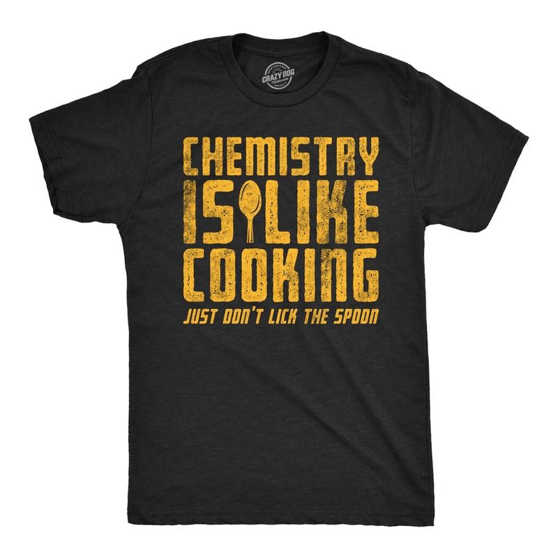 Mens Funny T Shirts Chemistry Is Like Cooking Just Dont Lick The Spoon Sarcastic Tee For Men Mens Funny T Shirts Cool Tees Soft Stylish Casual Menswear Sarcastic Apparel for Men Funny Science Short Black -