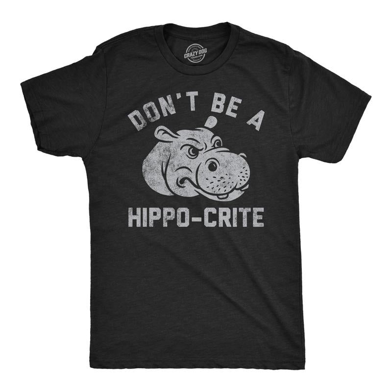 Mens Funny T Shirts Dont Be A Hippo Crite Sarcastic Hippopotamus Graphic Tee For Men Mens Funny T Shirts Cool Tees Soft Stylish Casual Menswear Sarcastic Apparel for Men Funny Animal Short Sleeve Black -