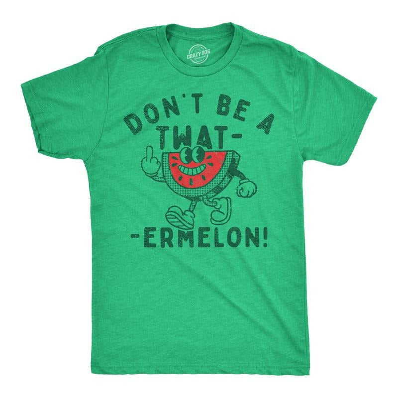 Mens Funny T Shirts Dont Be A Twatermelon Sarcastic Graphic Novelty Tee For Men Mens Funny T Shirts Cool Tees Soft Stylish Casual Menswear Sarcastic Apparel for Men Funny Food Short Sleeve Novelty Green -