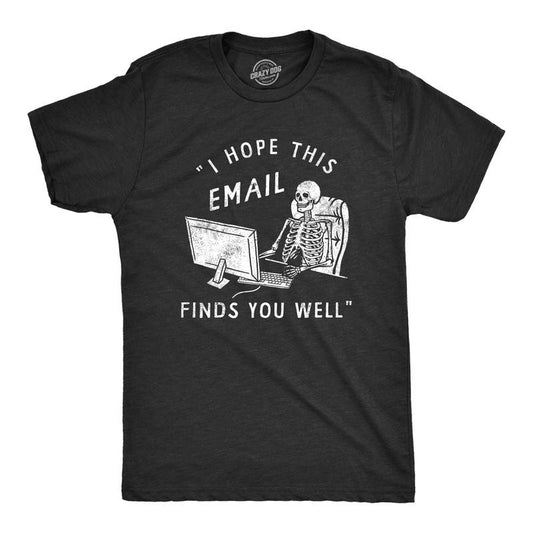 Mens Funny T Shirts I Hope This Email Finds You Well Sarcastic Work Graphic Novelty Tee For Men Mens Funny T Shirts Cool Tees Soft Stylish Casual Menswear Sarcastic Apparel for Men Funny Office Short Black -