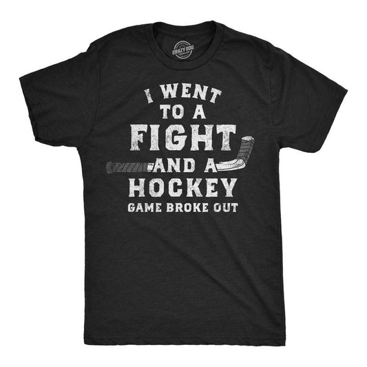 Mens Funny T Shirts I Went To A Fight And A Hockey Game Broke Out Sarcastic Tee