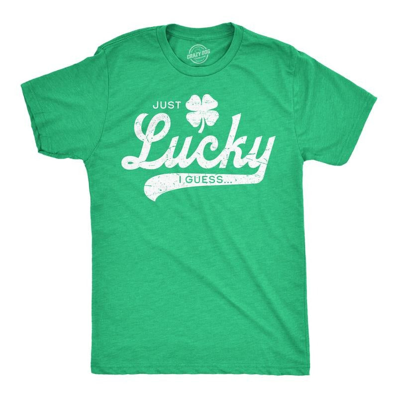 Mens Funny T Shirts Just Lucky I Guess St Patricks Day Novelty Tee for Men Mens Funny T Shirts Cool Tees Soft Stylish Casual Menswear Saint Patrick's Day Apparel for Men Funny Sarcastic Short Sleeve Green -