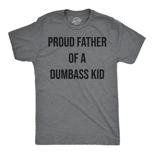 Mens Funny T Shirts Proud Father Of A Dumbass Kid Sarcastic Dad Tee for Men Mens Funny T Shirts Cool Tees Soft Stylish Casual Menswear Dark Grey