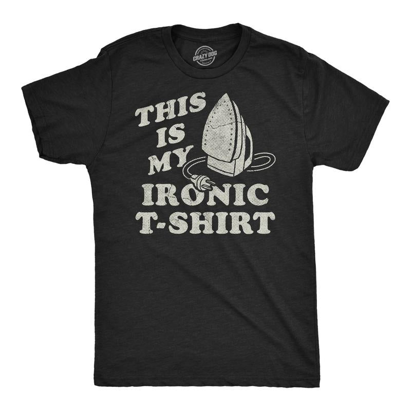 Mens Funny T Shirts This Is My Ironic T Shirt Sarcastic Ironing Graphic Novelty Tee for Men Mens Funny T Shirts Cool Tees Soft Stylish Casual Menswear Funny Sarcastic Short Sleeve Novelty Tees for Black -