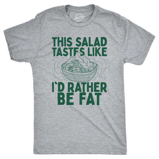 Mens Funny T Shirts This Salad Tastes Like Id Rather Be Fat Sarcastic Food Graphic Novelty Tee For Men Mens Funny T Shirts Cool Tees Soft Stylish Casual Menswear Sarcastic Apparel for Men Funny Food Light Grey