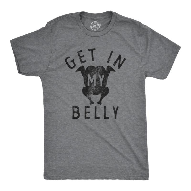 Mens Get In My Belly T Shirt Funny Sarcastic Roasted Turkey Tee for Guys Mens Funny T Shirts Cool Tees Soft Stylish...