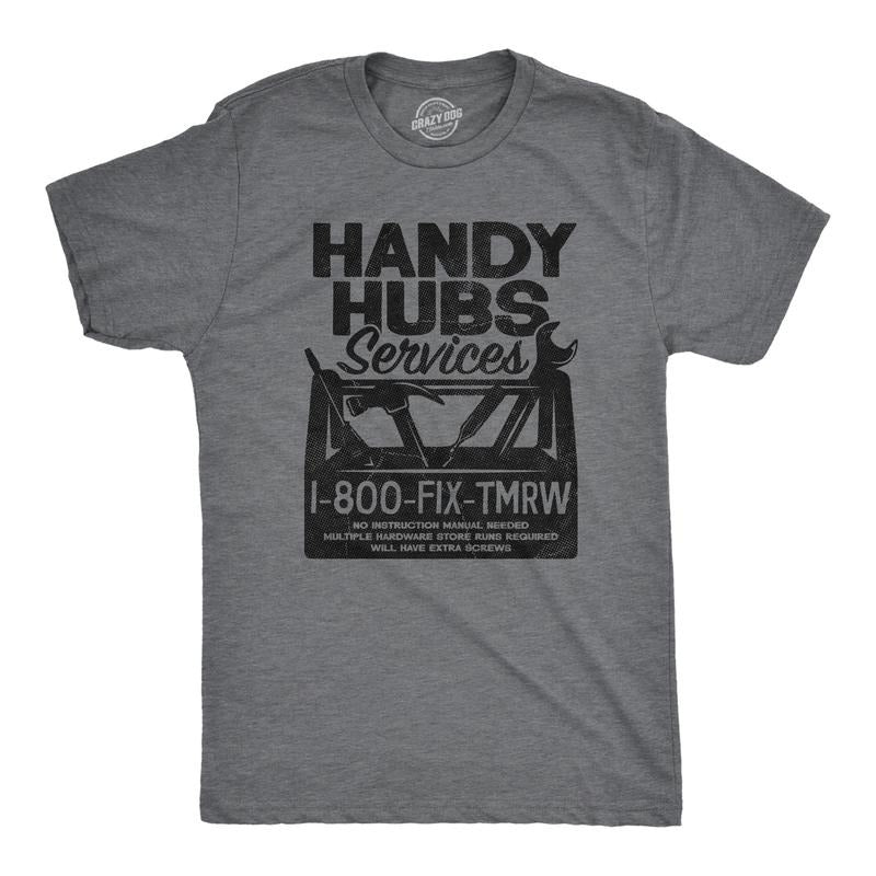 Mens Handy Hubs Services T Shirt Funny DIY Handyman Project Joke Tee For Guys Mens Funny T Shirts Cool Tees Soft Stylish Casual Menswear Funny Sarcastic Short Sleeve Novelty Tees for Guys Dark Grey