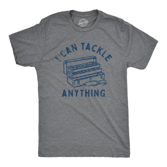Mens I Can Tackle Anything T Shirt Funny Motivational Fishing Joke Tee for Guys Mens Funny T Shirts Cool Tees Soft Stylish Casual Menswear Sarcastic Apparel for Men Funny Fishing Short Sleeve Novelty Dark Grey