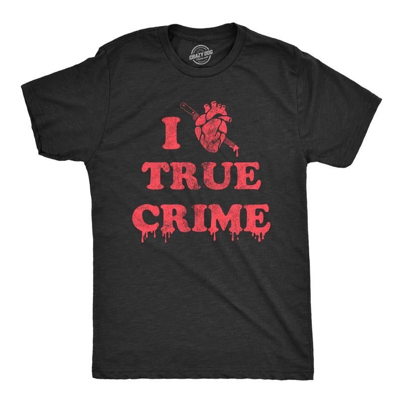 Mens I Heart True Crime T Shirt Funny Spooky Documentary Lovers Novelty Tee for Guys Mens Funny T Shirts Cool Tees Soft Stylish Casual Menswear Funny Movie Short Sleeve Novelty Tees for Guys Black