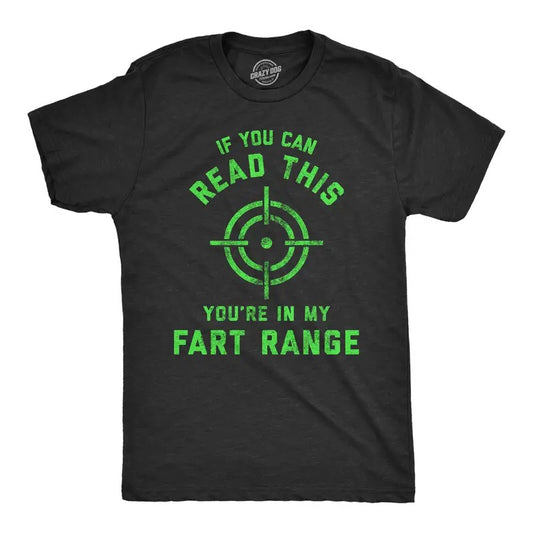 Mens If You Can Read This You're In My Fart Range T Shirt Funny Pass Gas Toot Graphic Novelty Tee Mens Funny T Shirts Cool Tees Soft Stylish Casual Menswear Funny Funny Adult Humor Short Sleeve Black