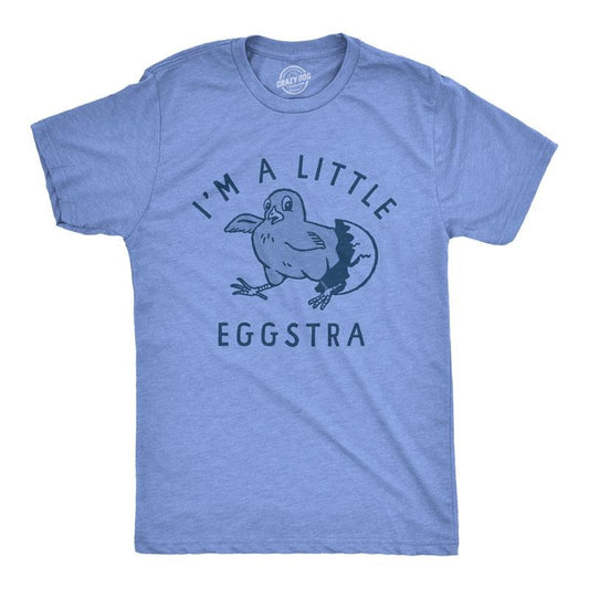 Mens Im A Little Eggstra T Shirt Funny Hatching Egg Being Extra Joke Tee For Guys Mens Funny T Shirts Cool Tees Soft Stylish Casual Menswear Funny Sarcastic T Shirt Novelty Tees for Men Light Blue