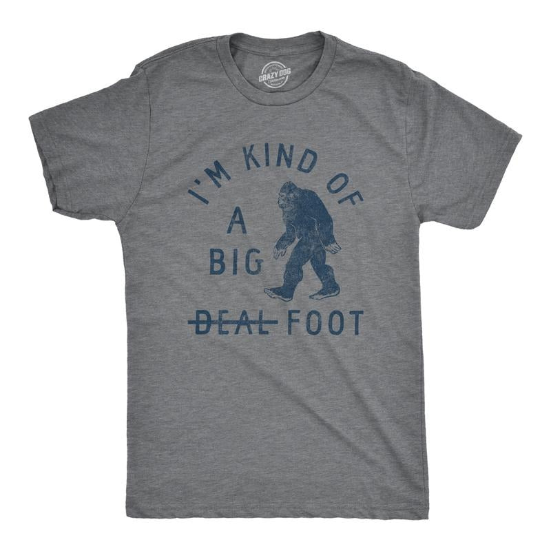Mens Im Kind Of A Big Foot T Shirt Funny Sarcastic Bigfoot Sasquatch Joke Tee For Guys Mens Funny T Shirts Cool Tees Soft Stylish Casual Menswear Funny Animal Short Sleeve Novelty Tees for Guys Dark Grey