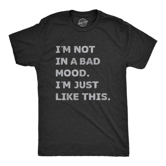 Mens Im Not In A Bad Mood Im Just Like This T Shirt Funny Sarcastic Grumpy Text Tee For Guys Mens Funny T Shirts Cool Tees Soft Stylish Casual Menswear Funny Introvert T Shirt Novelty Tees for Men Black -