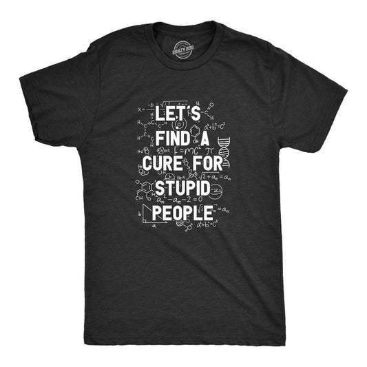 Mens Lets Find A Cure For Stupid People T Shirt Funny Medical Dumb Person Tee For Guys Mens Funny T Shirts Cool Tees Soft Stylish Casual Menswear Science T Shirt for Men Funny Sarcastic T Shirt Black -
