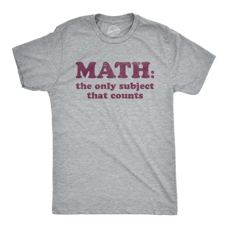 Mens Math The Only Subject That Counts T Shirt Funny School Teacher Pun Novelty Tee Mens Funny T Shirts Cool Tees Soft Stylish Casual Menswear Teacher Apparel for Men Funny Nerd Short Sleeve Novelty Light Grey
