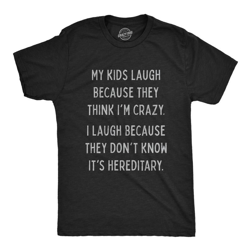 Mens My Kids Laugh Because They Think I'm Crazy Family Reunion Joke T-shirts Mens Funny T Shirts Cool Tees Soft Stylish Casual Menswear Funny Sarcastic Short Sleeve Novelty Tees for Guys Black