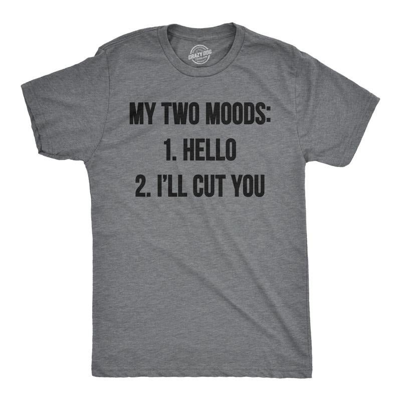Mens My Two Moods Funny Tee Novelty Humor Shirts Cool Graphic Hilarious T shirt Mens Funny T Shirts Cool Tees Soft Stylish Casual Menswear Funny Sarcastic Short Sleeve Novelty Tees for Guys Dark Grey