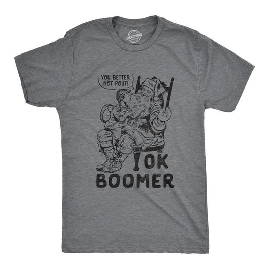 Mens Ok Boomer You Better Not Pout Tshirt Funny Christmas Santa Claus Old Timer Tee Mens Funny T Shirts Cool Tees Soft Stylish Casual Menswear Christmas T Shirt for Men Funny Meme T Shirt Novelty Tees Dark Grey