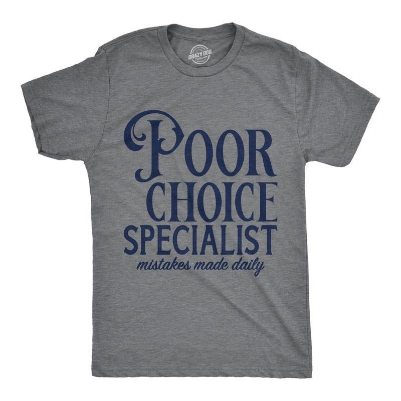 Mens Poor Choice Specialist T Shirt Funny Bad Decisions Joke Tee for Guys Mens Funny T Shirts Cool Tees Soft Stylish Casual Menswear Funny Sarcastic Short Sleeve Novelty Tees for Guys Dark Grey