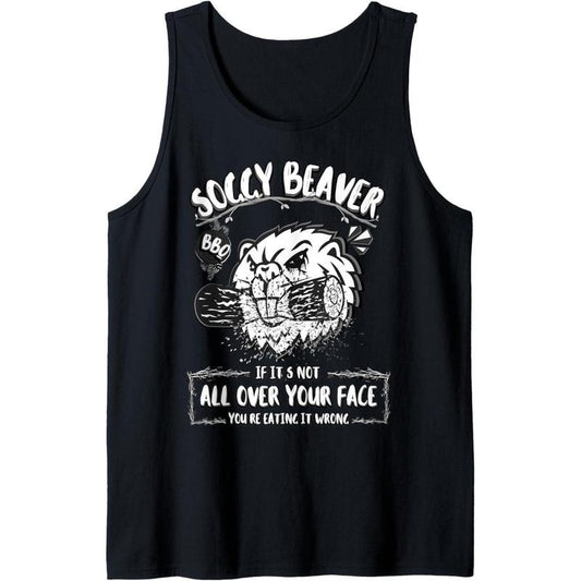 Mens Soggy Beaver BBQ If It's Not All Over Your Face Beaver Tank Top T-Shirts, Hoodie, Sweatshirt | WearSparks.com