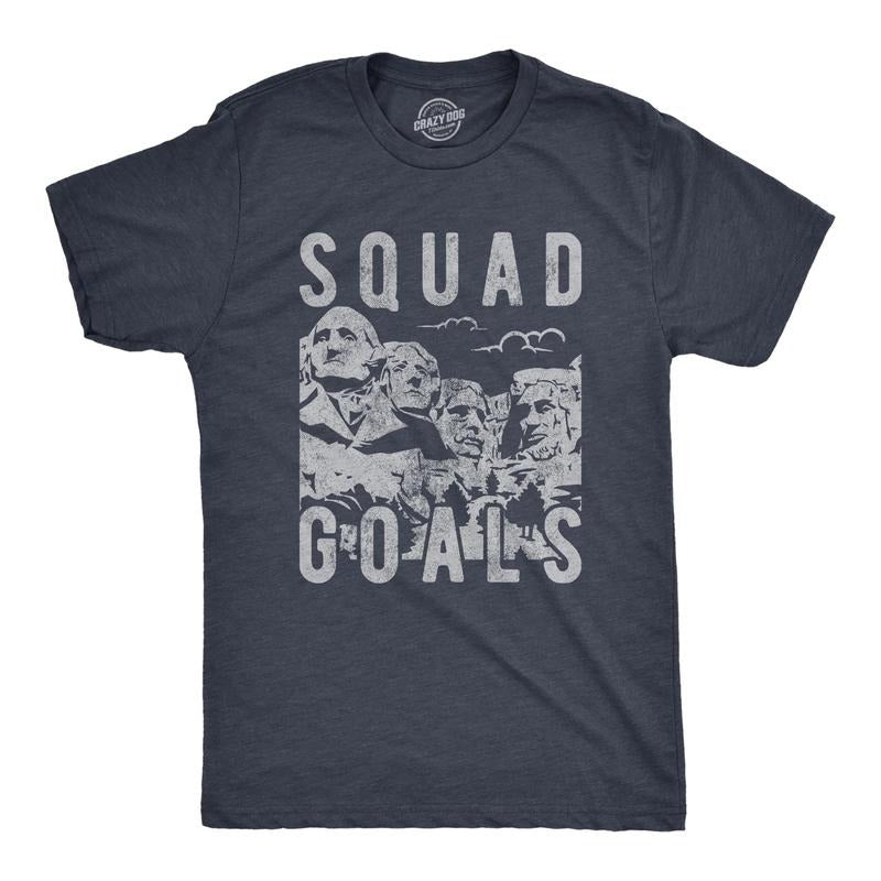 Mens Squad Goals T Shirt Funny Sarcastic Mount Rushmore Presidents Graphic Tee For Guys Hoodie, Sweatshirt | WearSparks.com
