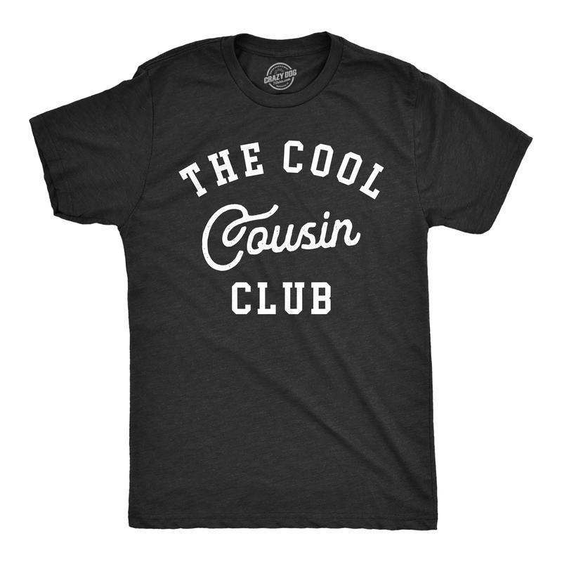 Mens The Cool Cousin Club T Shirt Funny Extended Family Cousins Joke Tee for Guys Mens Funny T Shirts Cool Tees Soft Stylish Casual Menswear Funny Cousin Short Sleeve Novelty Tees for Guys Black -