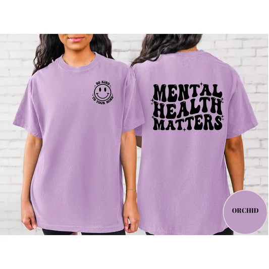 Mental Health Matters Shirt Comfort Colors Mental Health Awareness Shirt Anxiety Shirt Therapist Shirt Psychologist Shirt TK43GN