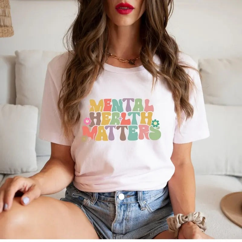 Mental Health Matters Shirt Therapist Tee Mental Health Shirt Anxiety Shirt Awareness Tee Psychologist Shirt Inspirational Shirt